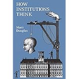 How Institutions Think (Contemporary Issues in the Middle East)