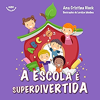 A escola é superdivertida (Portuguese Edition) book cover A escola é superdivertida (Portuguese Edition) book cover