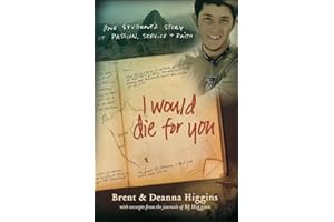 I Would Die for You: One Student's Story of Passion, Service and Faith