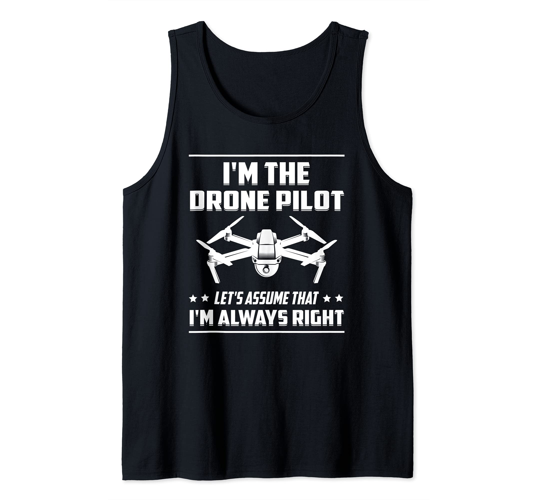 I'm the Drone Pilot Drone Tank Top