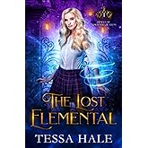 The Lost Elemental: A Paranormal Reverse Harem Romance (Royals of Kingwood Academy)