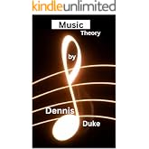 Music Theory A Comprehensive Guide: Complete Guide from Fundamentals to Advanced Harmony, Composition &amp; Contemporary Techniques with Practical Exercises and Applications