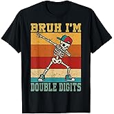 Bruh I'm Double Digits 10 Year Old boy Birthday 10 Birthday T-Shirt