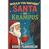 Would You Rather? Santa vs Krampus: A fun adventure Game for Kids filled with Hilarious and Thought Provoking Questions, funny jokes, and places to doodle