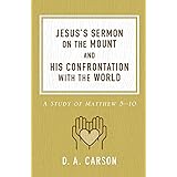 Jesus's Sermon on the Mount and His Confrontation with the World: A Study of Matthew 5-10