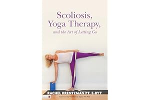 Scoliosis, Yoga Therapy, and the Art of Letting Go