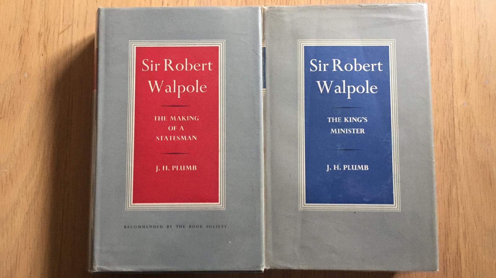 Sir Robert Walpole Two Volumes Vol I The Making Of A Statesman Vol Ii The King S Minister Amazon Co Uk Plumb J H Books