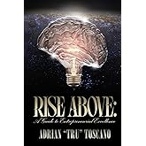 Rise Above: A Guide To Entrepreneurial Excellence