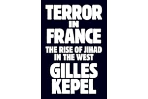 Terror in France: The Rise of Jihad in the West