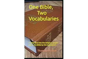 One Bible, Two Vocabularies: A deep dive into the religious jargon put in the Bible by the translators