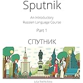 Sputnik: An Introductory Russian Language Course, Part I