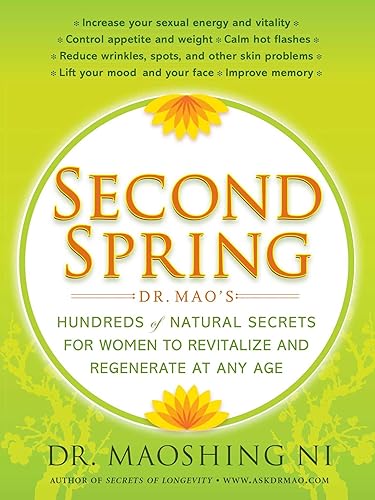 Download Second Spring: Dr. Mao's Hundreds of Natural Secrets for Women to Revitalize and Regenerate at Any Age PDF