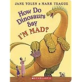 How Do Dinosaurs Say I'M MAD?