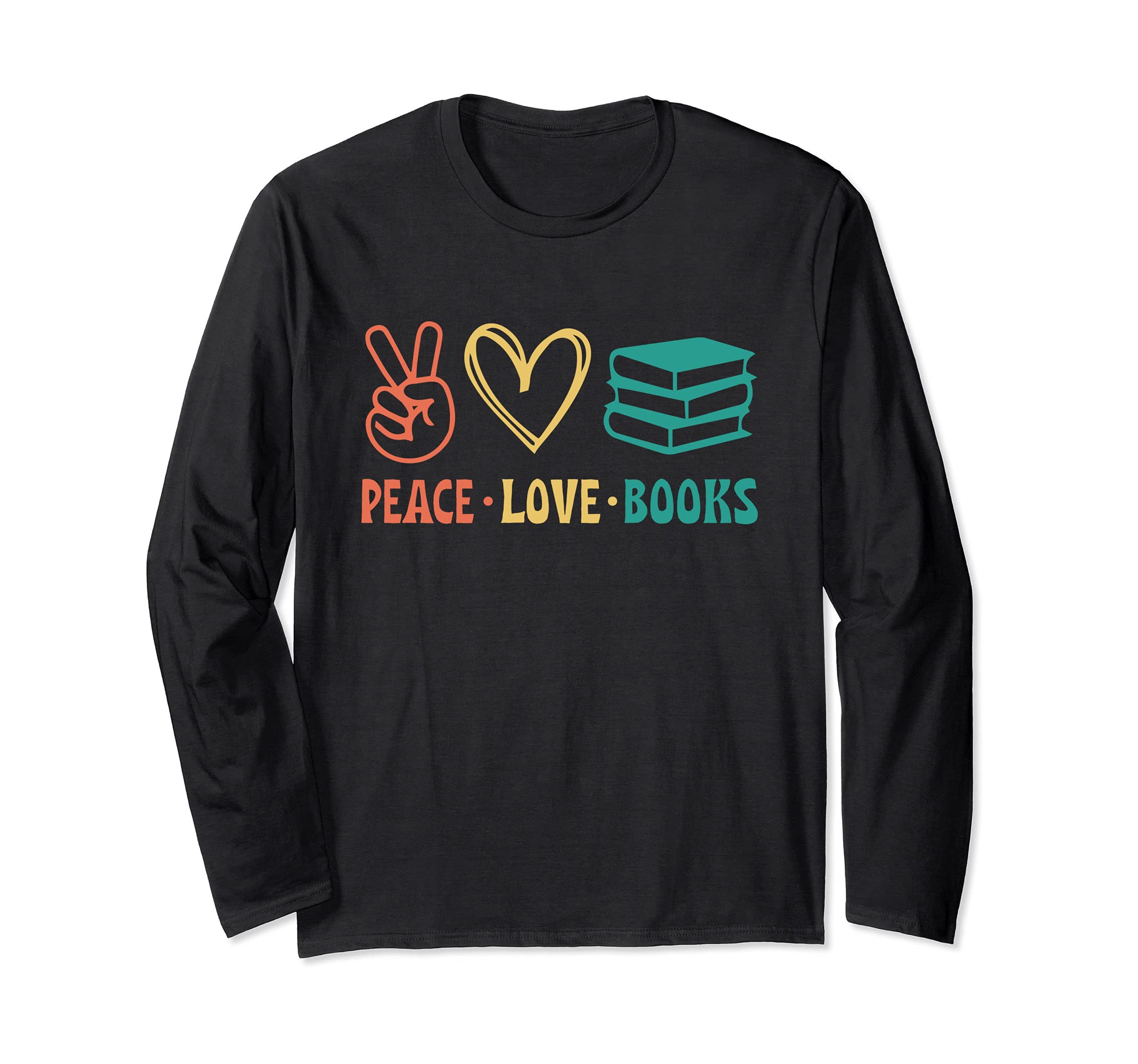 Peace Love Books Symbols Reading Quote Book Lover Long Sleeve T-Shirt
