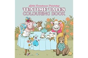 Teatime Tales: A Coloring Book for Adults & Teens Featuring Clumsy Farm Animals at a Victorian Tea Party – Whimsical, Charmin
