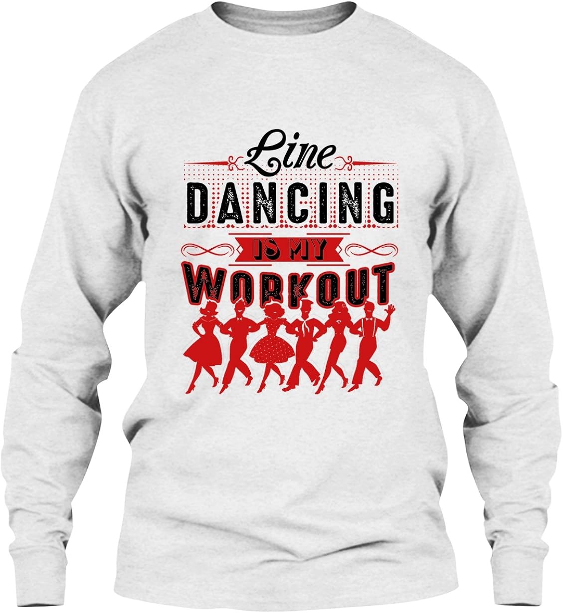 Line Dancing Is My Workout Dance Lover T Shirt Anz Anztshirt