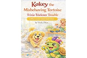 Kakey The Misbehaving Tortoise: Trixie Trickster Trouble