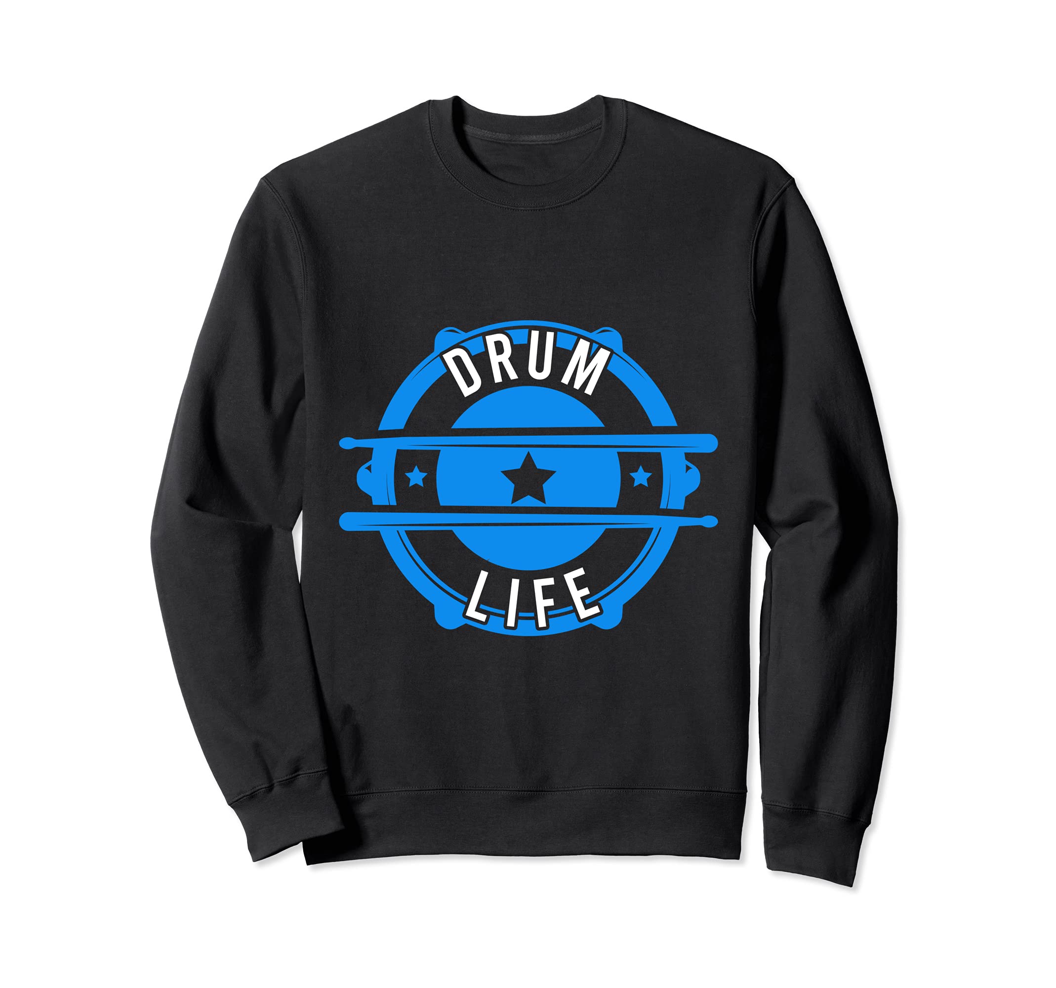 Drum Life Drums Drumsticks Drumming Band Musical Sweatshirt