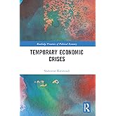 Temporary Economic Crises (Routledge Frontiers of Political Economy)