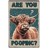 Highland Cow Metal Sign Funny Are You Pooping Bathroom Wall Decor Farmhouse Rustic Humor Artwork For Lovers Western Country Home Decoration 8 x 12 Inch Kitchen Art