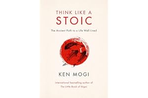 Think Like a Stoic: The Ancient Path to a Life Well Lived