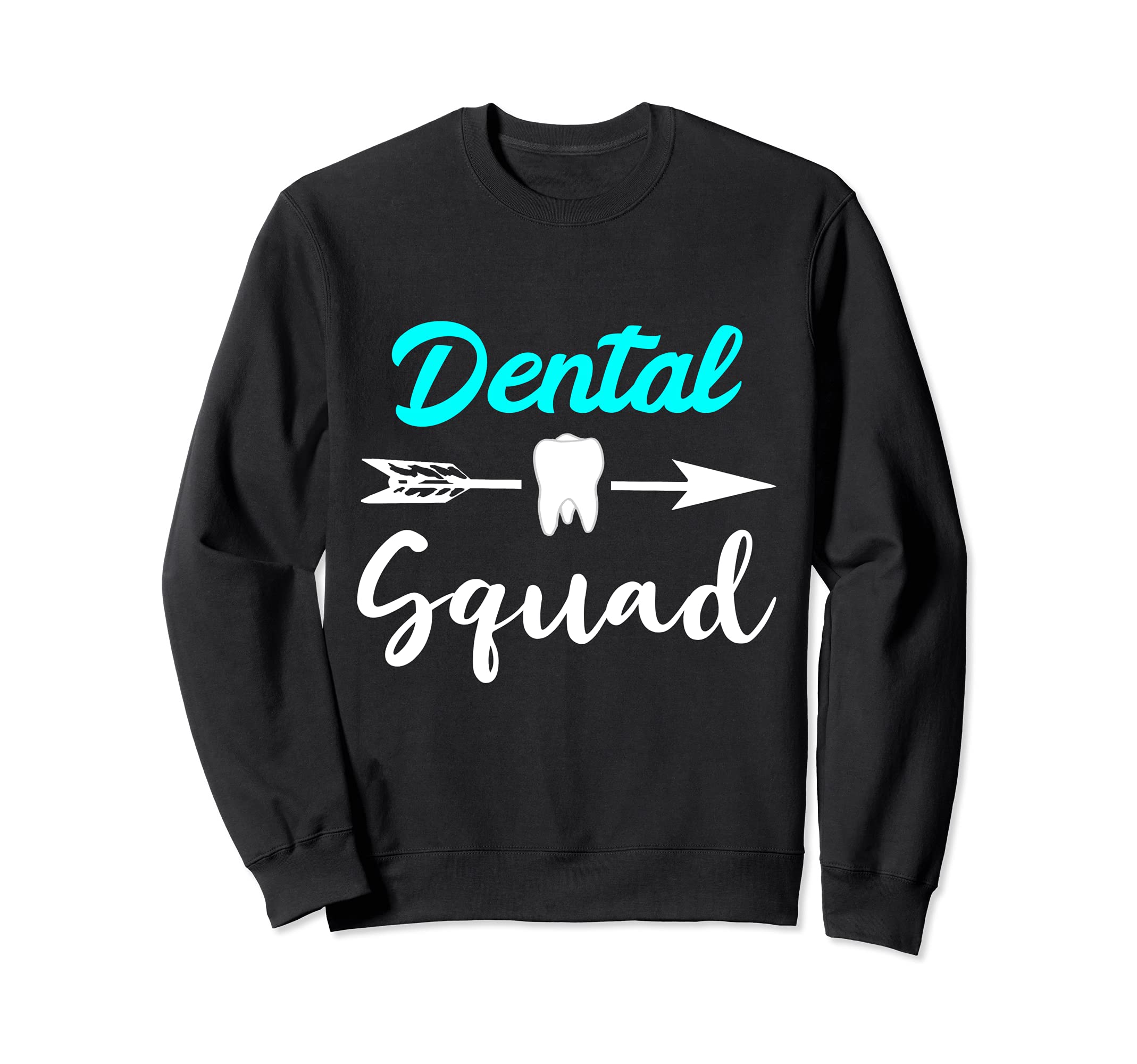 Dental Squad Dentist Team Dental Office Crew Tooth Group Sweatshirt