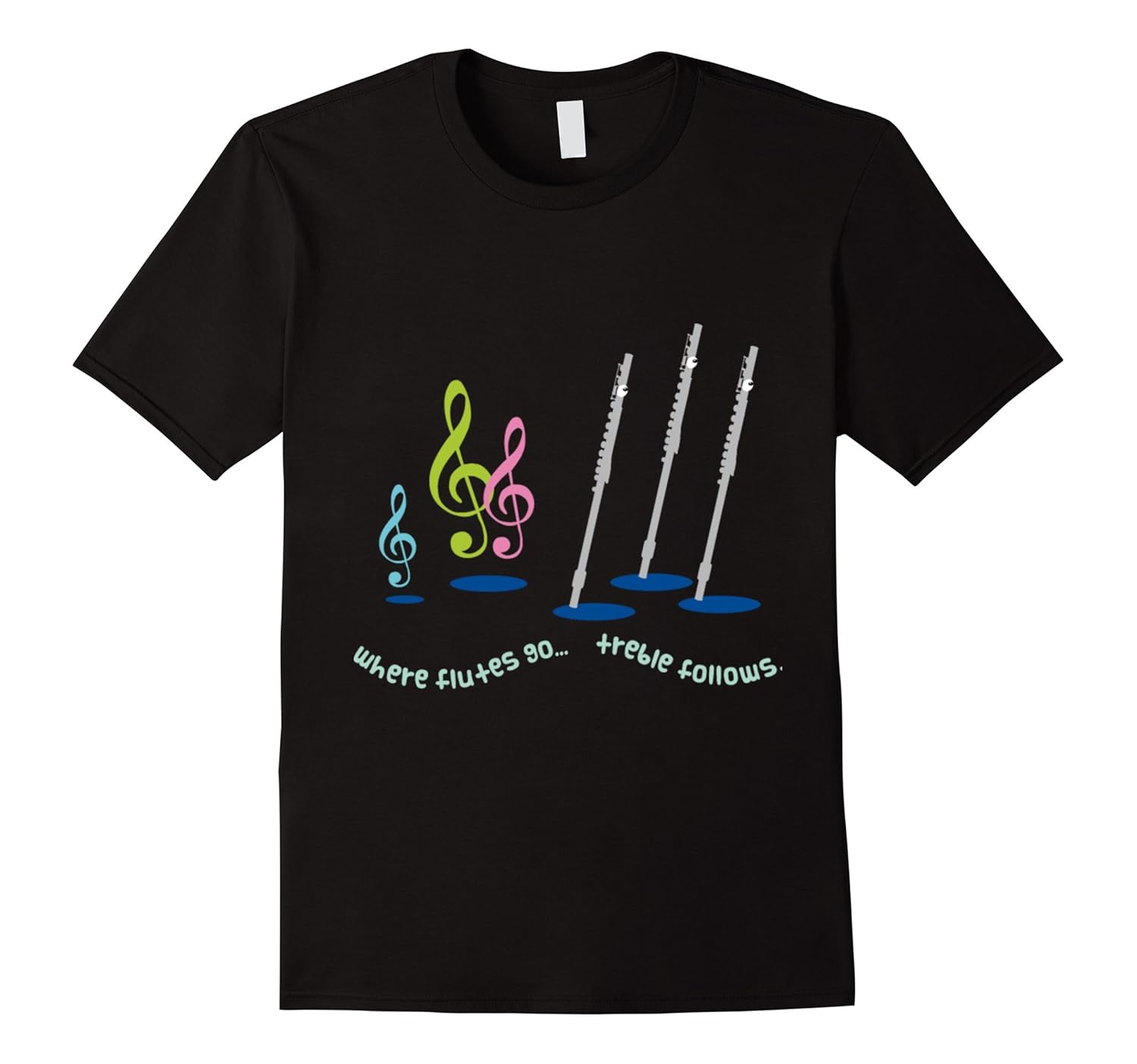 Where Flutes Go Treble Follows T shirtArt Artvinatee