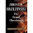 The Grand Chessboard: American Primacy And Its Geostrategic Imperatives