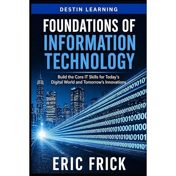 Information Technology Essentials: An Introduction to Information