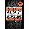 Car Guys vs. Bean Counters: The Battle for the Soul of American Business