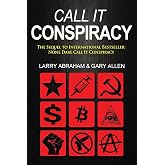 Call It Conspiracy: Sequel to None Dare Call It Conspiracy