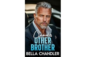 Claimed By The Other Brother: An Age Gap Off Limits Forbidden Romance (Billionaire Brothers Obsession)