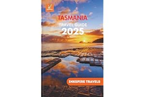 Tasmania Travel Guide 2025: Explore Scenic Routes, Local Experiences, and Eco-Friendly Adventures in Australia’s Island State