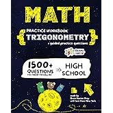 Math Practice Workbook: TRIGONOMETRY: Essential Review Trigonometry Practice Workbook with Answers | 1500+ Questions You Need to Kill in High School by Brain Hunter Prep