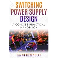 Switching Power Supplies A - Z: Maniktala, Sanjaya: 9780123865335
