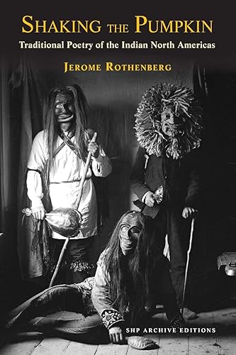 Download Shaking the Pumpkin: Traditional Poetry of the Indian North Americas PDF