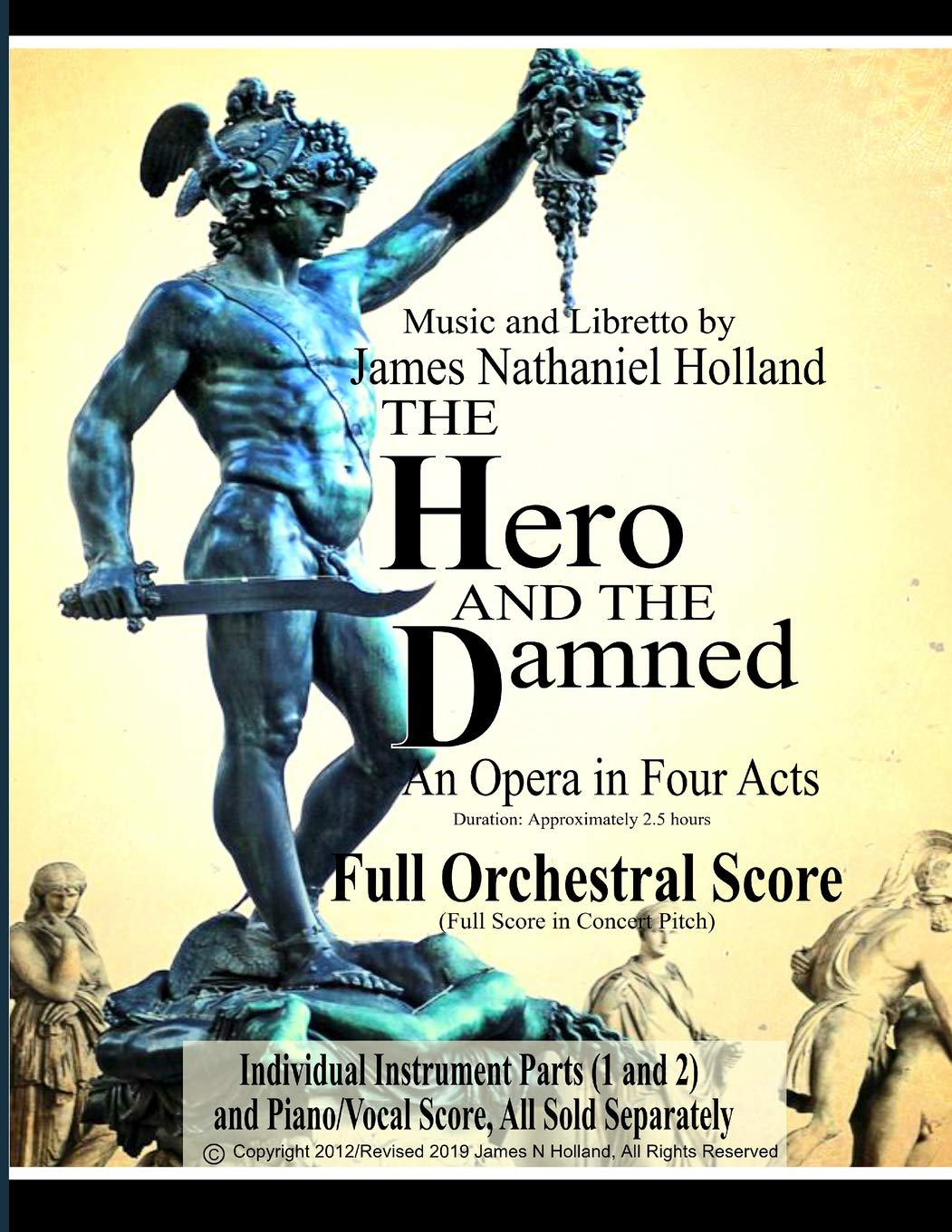 The Hero and the Damned: An Opera in Four Acts, Full Orchestral Score (Full Score in Concert Pitch): 4 (The Hero and the Damned (Perseus and Medusa) Opera)
