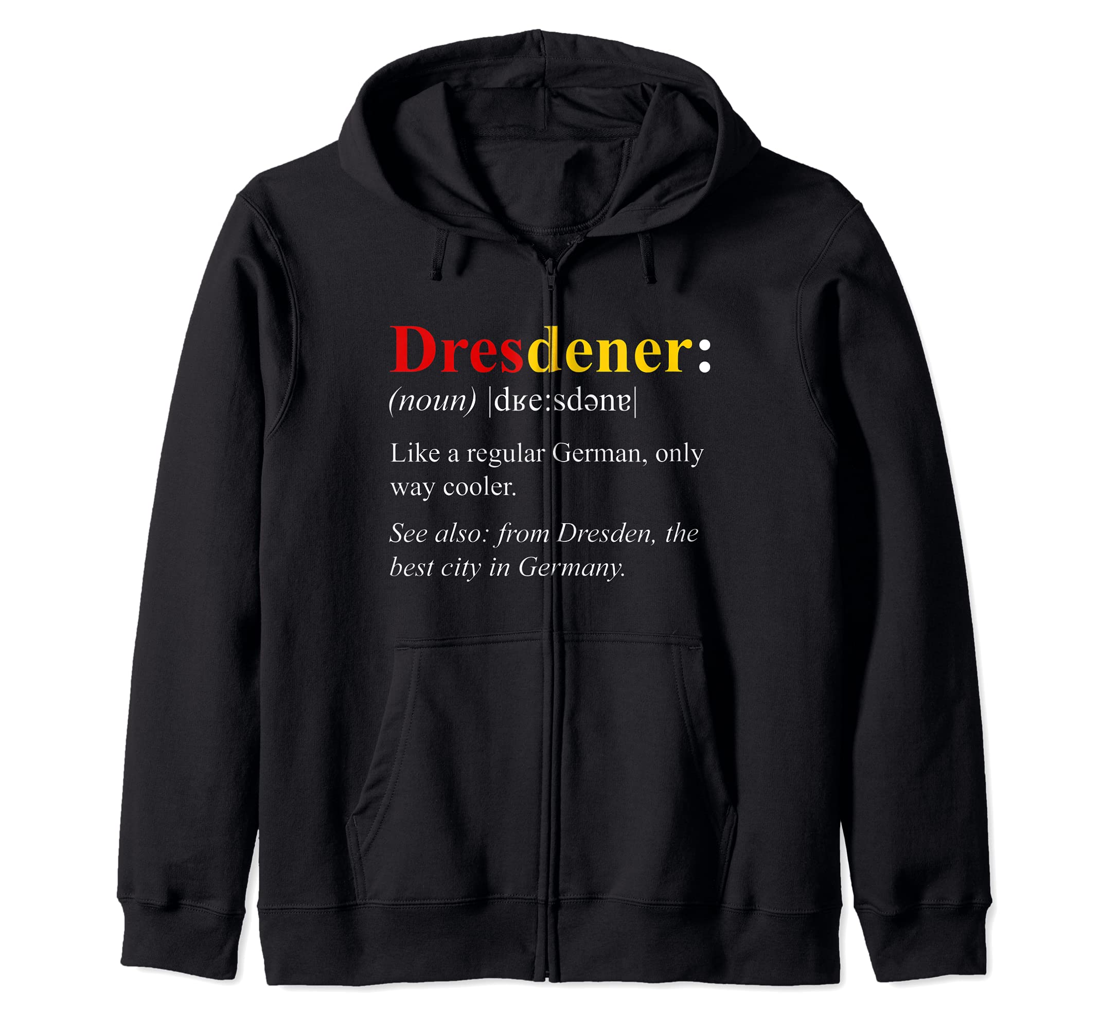 Germany Flag Dresden Design - Dresdener Definition Zip Hoodie