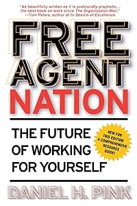 Free Agent Nation: The Future of Working for Yourself