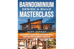 Barndominium Design & Build Masterclass: Turn Your Dream Home Into Reality With a Smart Step-by-Step Plan—Without Costly Mistakes, Design Regrets, or Losing Control of Your Build.