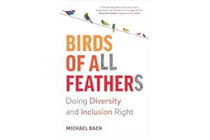 Birds of All Feathers: Doing Diversity and Inclusion Right
