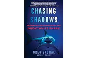 Chasing Shadows: My Life Tracking the Great White Shark