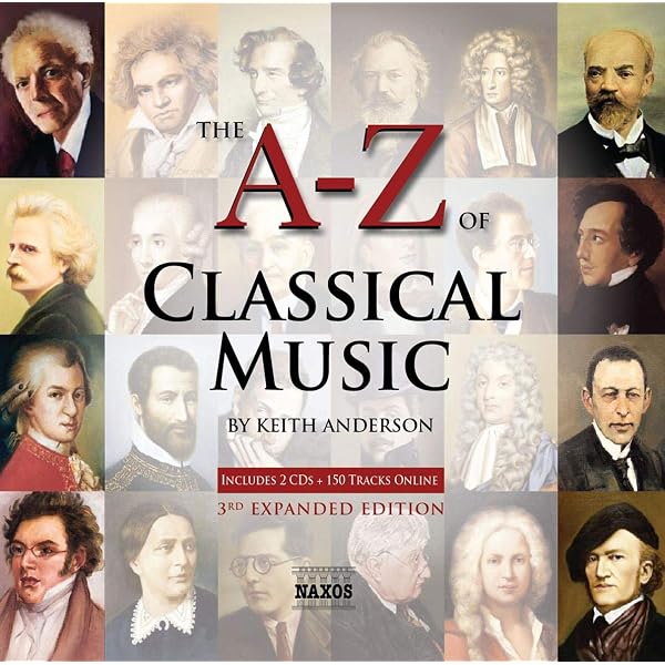 A-Z of Classical Music: The Great Composers and Their Greatest