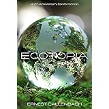 Ecotopia: (40th Anniversary Ed.)
