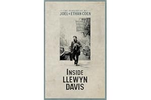Inside Llewyn Davis: The Screenplay