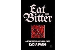 Eat Bitter: A Story About Guts, and Food