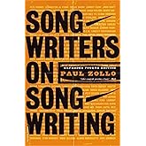 Songwriters On Songwriting: Revised And Expanded