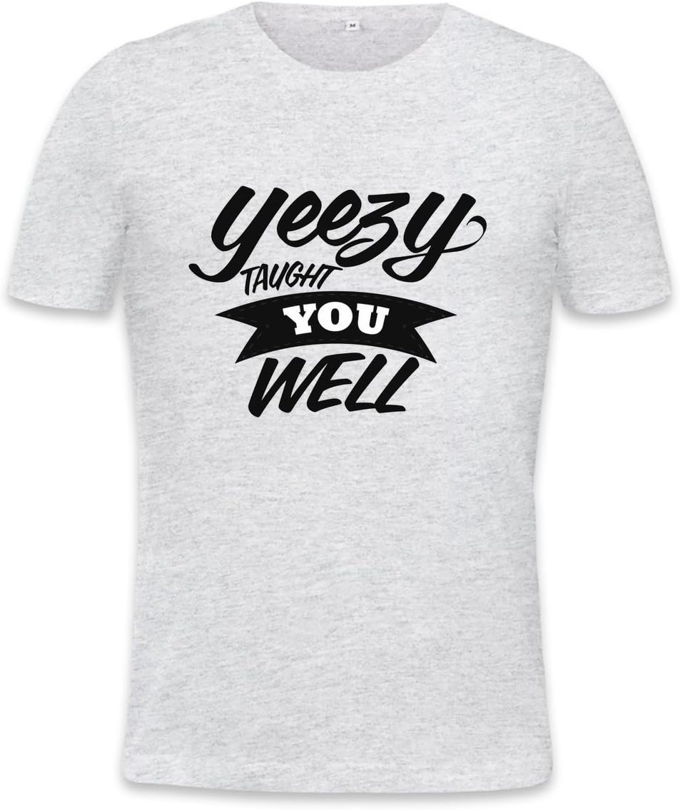 yeezy taught you well Mens T-shirt
