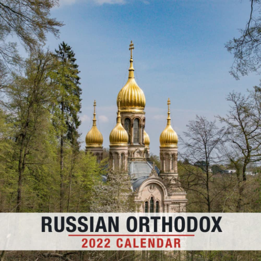 Russian Orthodox Calendar 2022 Church Cultural Russian Calendar 2022: Beautiful Church, Religion, Faith.  Mini Planner I January 2022 - December 2022 Official Squared Monthly ...  Calendrier12 Months | Bonus 4 Months 2023: Horseman, Horseman:  9798780544609: Amazon.com: Books