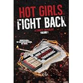 Hot Girls Fight Back: An Indie Authors Against Trademarks Charity Anthology